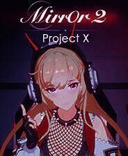 《Mirror 2: Project X》官方版